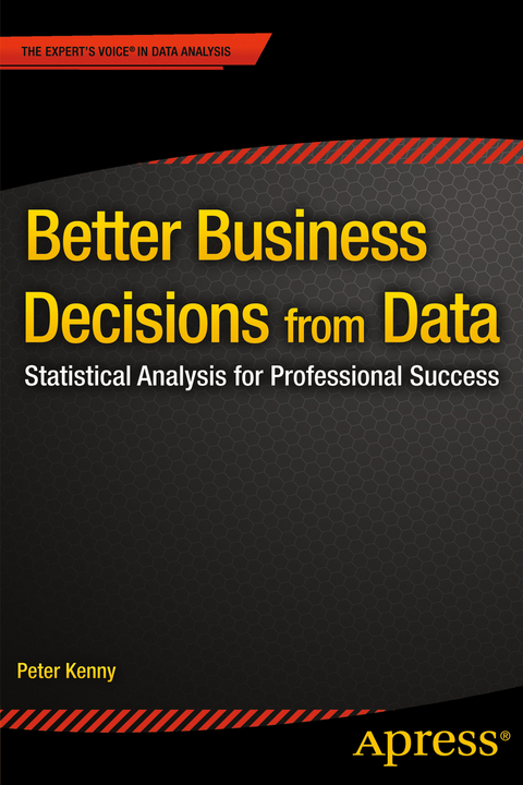 Better Business Decisions from Data - Peter Kenny