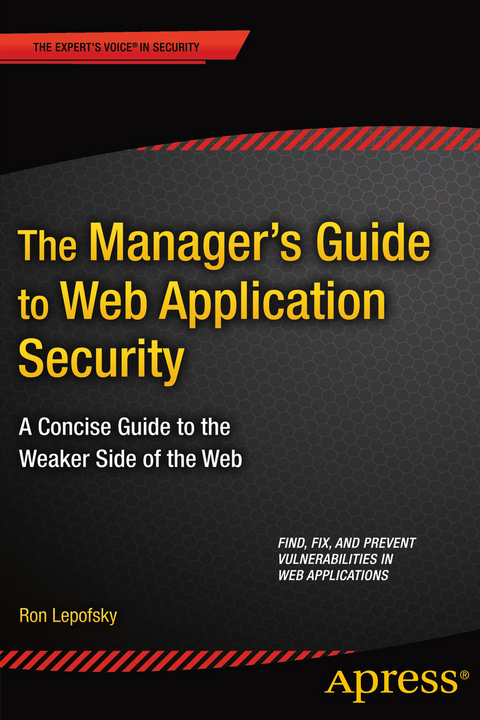 The Manager's Guide to Web Application Security - Ron Lepofsky