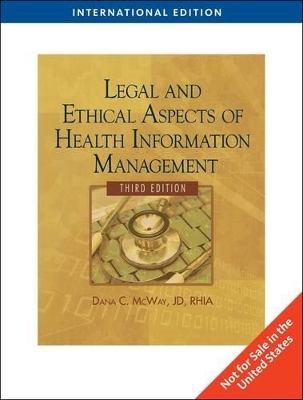 Legal and Ethical Aspects of Health Information Management - Dana C. McWay