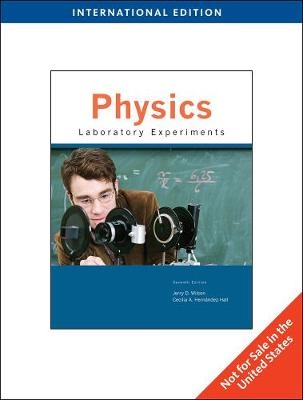 Physics Laboratory Experiments, International Edition - Jerry Wilson, Cecilia A. Hernandez-Hall