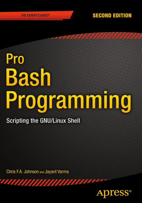 Pro Bash Programming, Second Edition - Chris Johnson, Jayant Varma