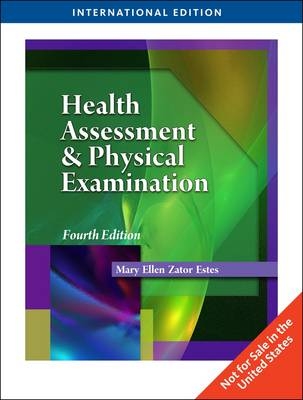 Health Assessment and Physical Examination - Mary Ellen Zakor Estes