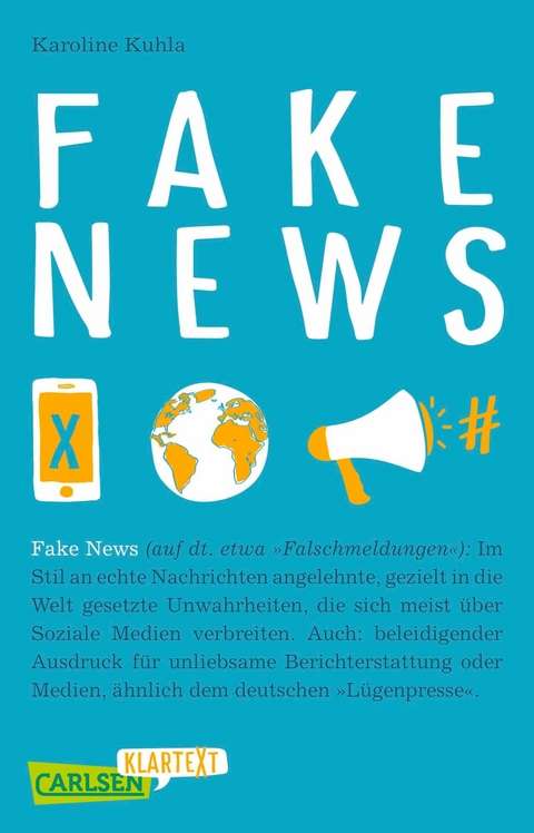 Carlsen Klartext: Fake News -  Karoline Kuhla-Freitag