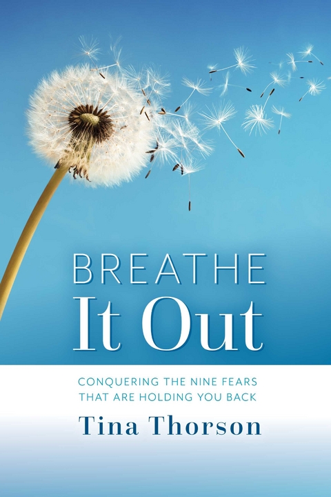 Breathe It Out -  Tina Thorson