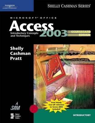 Microsoft Office Access 2003 - Gary B. Shelly, Thomas J. Cashman, Philip J. Pratt, Mary Z. Last