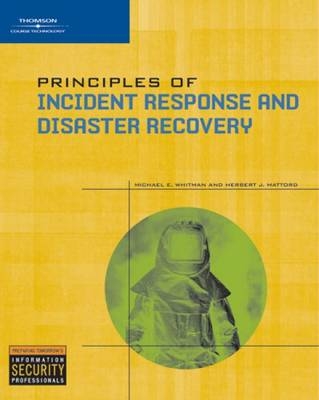 Principles of Incident Response and Disaster Recovery - Michael Whitman, Herbert Mattord