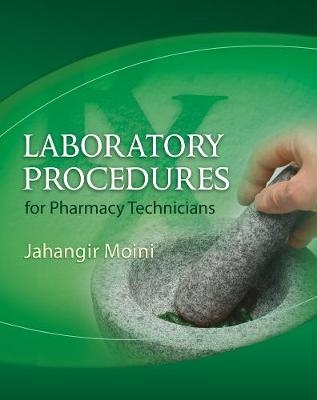 Laboratory Procedures for Pharmacy Technicians, Spiral bound Version - Jahangir Moini
