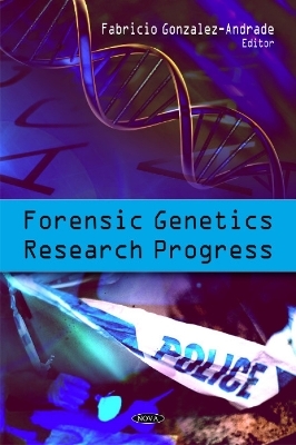 Forensic Genetics Research Progress - Fabricio Gonzalez-Andrade