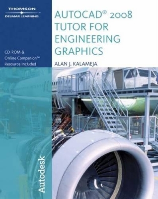 AutoCAD 2008 Tutor for Engineering Graphics - Alan J. Kalameja