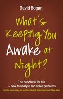 What's Keeping You Awake at Night - David Bogan