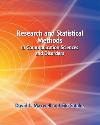 Research and Statistical Methods in Communication Sciences and Disorders - Eiki Satake, David L. Maxwell