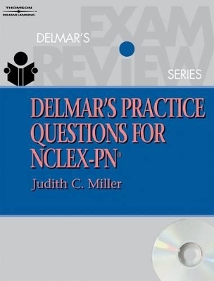 Delmar's Practice Questions for NCLEX-PN - Judith C. Miller