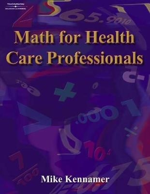 Math for Health Care Professionals - Michael Kennamer