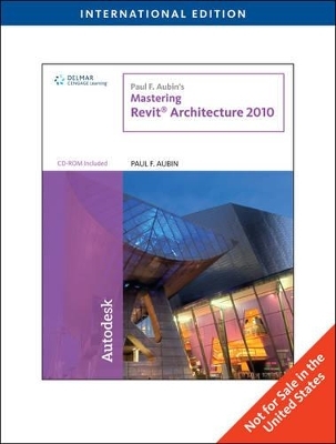 Paul F. Aubin's Mastering Revit Architecture 2010 - Paul F. Aubin