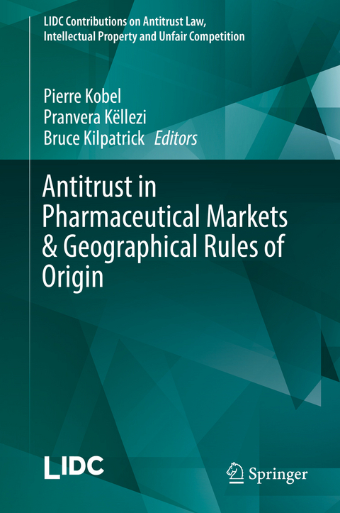 Antitrust in Pharmaceutical Markets & Geographical Rules of Origin - 