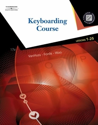 Keyboarding Course, Lessons 1-25 (with Keyboarding Pro 5 User Guide and Version 5.0.4 CD-ROM) - Susie Vanhuss, Connie Forde, Donna Woo