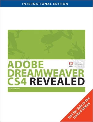 Adobe Dreamweaver CS4 Revealed, International Edition - Sherry Bishop