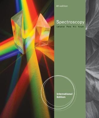 Introduction to Spectroscopy, International Edition - Donald Pavia, Gary Lampman