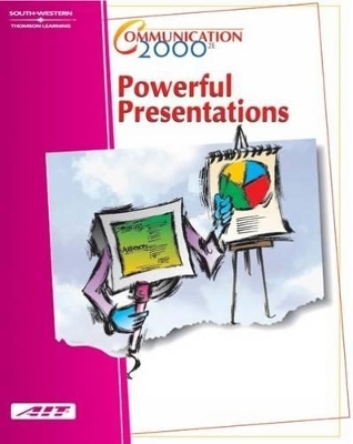 Communication 2000: Powerful Presentations -  Agency for Instructional Technology (AIT)