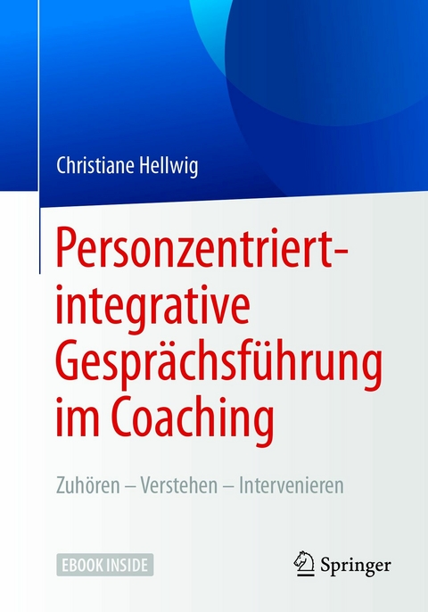 Personzentriert-integrative Gesprächsführung im Coaching - Christiane Hellwig