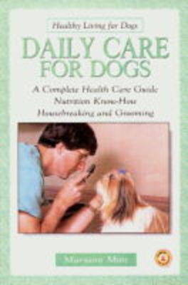 Daily Care for Dogs - Maryann Mott, Isabelle Francais