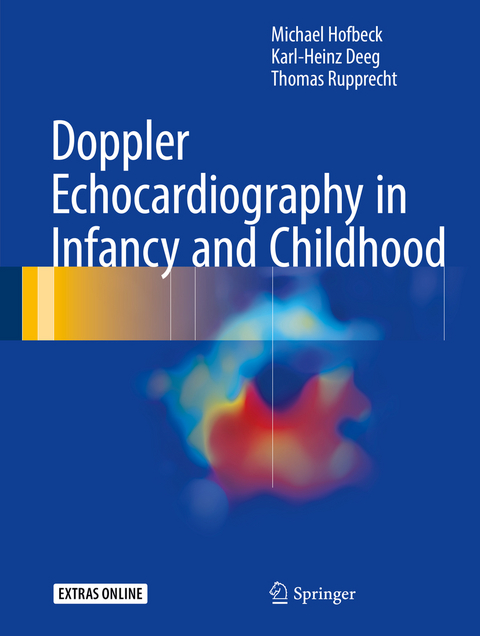 Doppler Echocardiography in Infancy and Childhood -  Michael Hofbeck,  Karl-Heinz Deeg,  Thomas Rupprecht