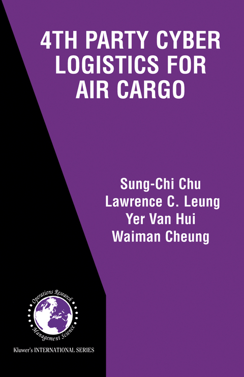 4th Party Cyber Logistics for Air Cargo -  Sung-Chi Chu, Lawrence C. Leung,  Yer Van Hui,  Waiman Cheung