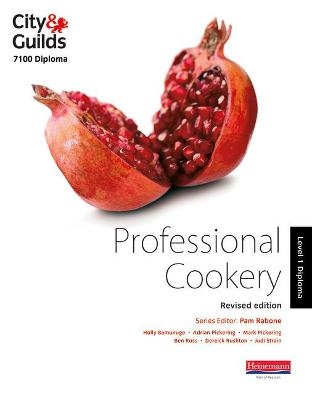 City & Guilds 7100 Diploma in Professional Cookery Level 1 Candidate Handbook, Revised Edition - Pam Rabone, Holly Bamunuge, Adrian Pickering, Mark Pickering, Ben Ross