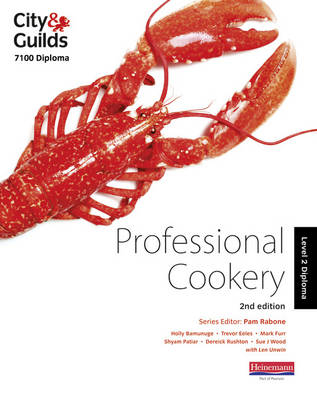 City & Guilds 7100 Diploma in Professional Cookery Level 2 Candidate Handbook, Revised Edition - Holly Bamunuge, Dereick Rushton, Trevor Eeles, Mark Furr