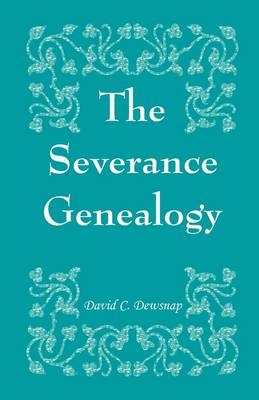 The Severance Genealogy - David C Dewsnap