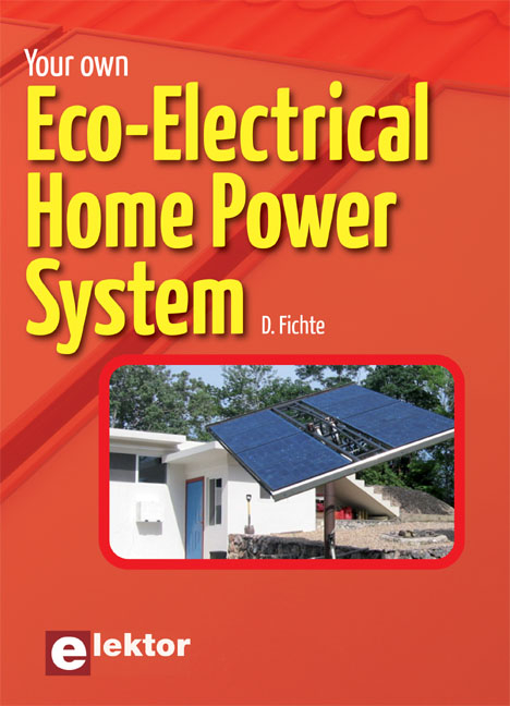 Your Own Eco-Electrical Home Power System - D. Fichte