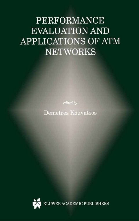 Performance Evaluation and Applications of ATM Networks - 