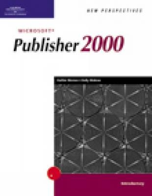 New Perspectives on Microsoft Publisher 2000 - Kathy Werner, Kelly Malone
