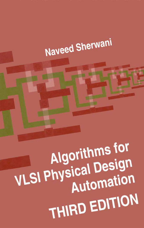 Algorithms for VLSI Physical Design Automation - Naveed A. Sherwani