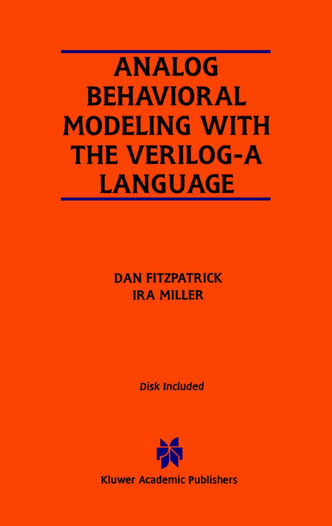 Analog Behavioral Modeling with the Verilog-A Language - Dan FitzPatrick, Ira Miller