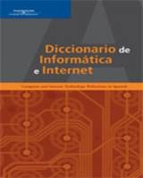 Diccionario de Informatica e Internet -  Course Technology