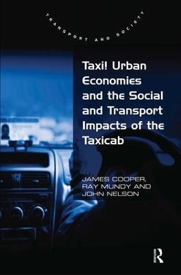 Taxi! Urban Economies and the Social and Transport Impacts of the Taxicab - James Cooper, Ray Mundy