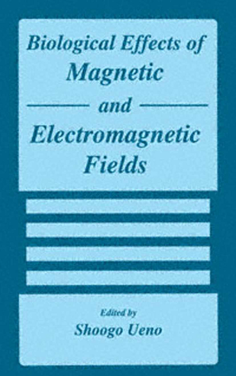 Biological Effects of Magnetic and Electromagnetic Fields - 