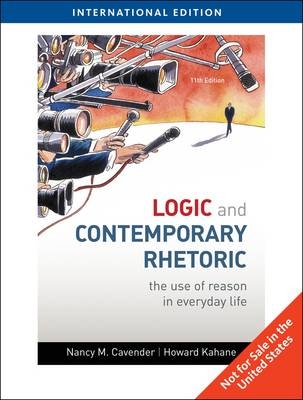Logic and Contemporary Rhetoric - Howard Kahane, Nancy Cavender