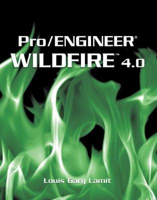 Pro/ENGINEER� Wildfire� 4.0 - Gary Lamit