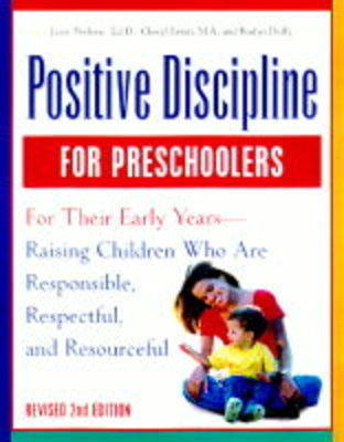Positive Discipline for Pre-schoolers, Ages 3-6 - Jane Nelsen,  etc., Cheryl Erwin, Roslyn Duffy