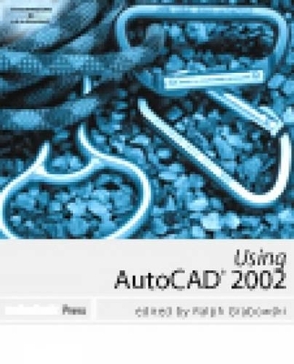 Using "AutoCAD" 2002 -  Autodesk Press
