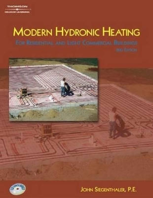 Modern Hydronic Heating for Residential and Light Commercial Buildings - John Siegenthaler