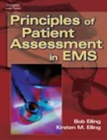 Principles of Patient Assessment in EMS - Bob Elling, Kirsten M. Elling