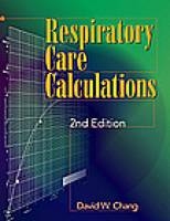Respiratory Care Calculations - David W. Chang