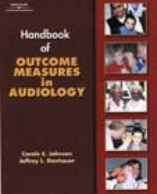 Handbook of Outcomes Measurement in Audiology - Carole Johnson, Jeffrey Danhauer