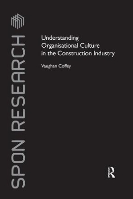 Understanding Organisational Culture in the Construction Industry - Vaughan Coffey