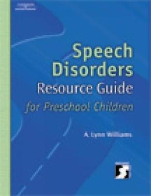 Speech Disorders Resource Guide for Preschool Children - A. Williams