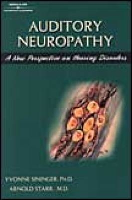 Auditory Neuropathy - Yvonne Sininger, Arnold Starr