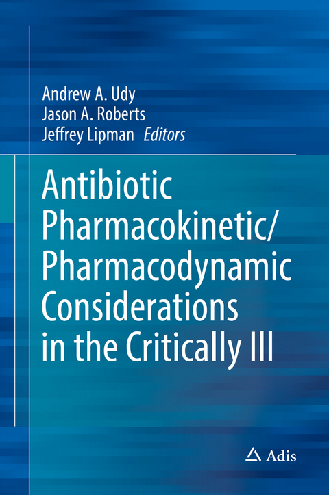 Antibiotic Pharmacokinetic/Pharmacodynamic Considerations in the Critically Ill - 